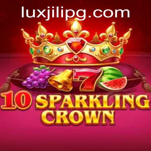 Dive into the Dazzling World of 10SparklingCrown: A Luxjili Experience