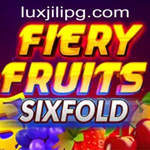 Exploring the Exciting World of FieryFruitsSixFold: The Game That's Taking the Luxjili Community by Storm