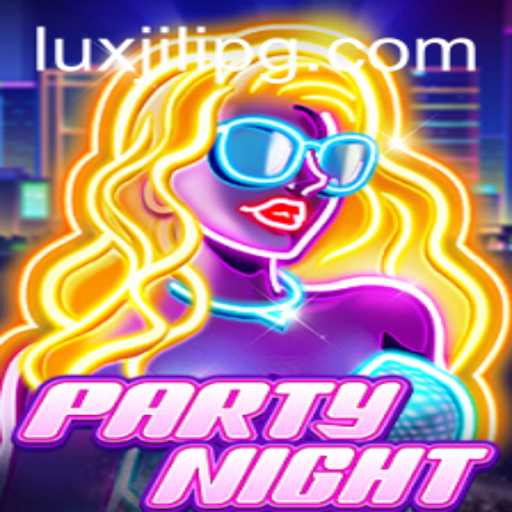Discover the Thrills of PartyNight: A Luxjili Experience